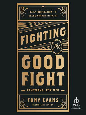 cover image of Fighting the Good Fight Devotional for Men